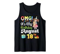 OMG It's My Birthday Born On August 18th Cute Girl Presents Tank Top