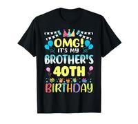 OMG It's My Brother's 40th Birthday Sweet 40 Years Old T-Shirt