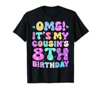 OMG It's My Cousin's 8th Birthday Flowers 8 Years Old T-Shirt