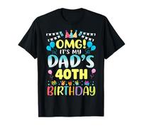 OMG It's My Dad's 40th Birthday Sweet 40 Years Old T-Shirt