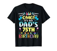 OMG It's My Dad's 75th Birthday Sweet 75 Years Old T-Shirt