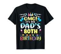 OMG It's My Dad's 80th Birthday Sweet 80 Years Old T-Shirt