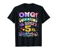 OMG It's My Lil Sister's 5th Birthday Happy 5 Years Old T-Shirt