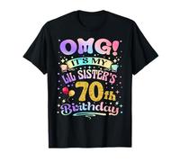 OMG It's My Lil Sister's 70th Birthday Happy 70 Years Old T-Shirt