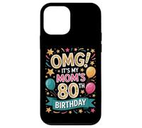 OMG Its My Moms 80th Birthday Proud Mom Family Case for iPhone 12 mini