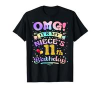 OMG It's My Niece's 11th Birthday Happy 11 Years Old T-Shirt