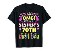 OMG It's My Sister's 70th Birthday Sweet 70 Years Old T-Shirt