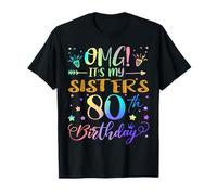 OMG It's My Sister's 80th Birthday Sweet 80 Years Old T-Shirt