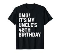 Omg It's My Uncle's 40th Birthday King 40 Year Old Funny T-Shirt