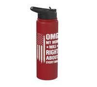 OMG My Mom was Right About Everything Funny Mothers Day Stainless Steel Insulated Water Bottle