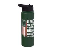 OMG My Mom was Right About Everything Funny Mothers Day Stainless Steel Insulated Water Bottle