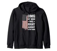 OMG My Mom was Right About Everything Funny Mothers Day Zip Hoodie