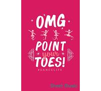 OMG Point Your Toes Dancelife Sheet Music