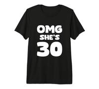 OMG She's 30-30th Birthday Premium T-Shirt