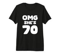 OMG She's 70-70th Birthday Premium T-Shirt