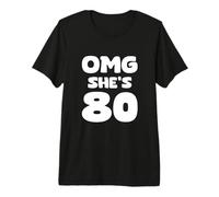 OMG She's 80-80th Birthday Premium T-Shirt