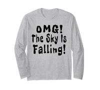 OMG! The Sky is Falling! Funny Quotes Long Sleeve T-Shirt