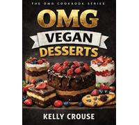 OMG VEGAN DESSERTS (OMG COOKBOOKS)