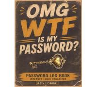 OMG WiFi Is My Password?: Password Log Book - Internet Login Organizer with Alphabetical Sections | Stores 400 + Website Entries | 8.5" x 11"