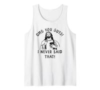 OMG You Guys I Never Said That Funny Jesus Tank Top