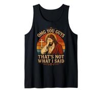 OMG You Guys That's Not What I Said Funny Christian Facepalm Tank Top