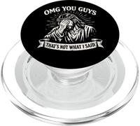 OMG You Guys That's Not What I Said, Funny Jesus PopSockets PopGrip for MagSafe