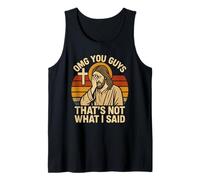 OMG You Guys That's Not What I Said Funny Jesus Tank Top