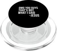OMG You Guys Thats Not What I Said Jesus Sarcastic God Bible PopSockets PopGrip for MagSafe