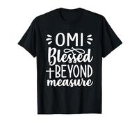 Omi Blessed Beyond Measure Christian German Speaking Grandma T-Shirt