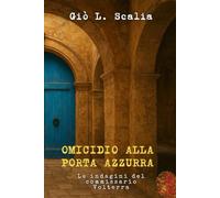 Omicidio alla porta azzurra: Le indagini del commissario Volterra