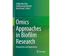 Omics Approaches in Biofilm Research: Perspectives and Applications