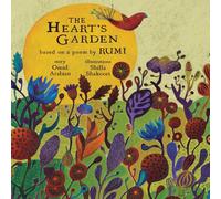 Omid Arabian The Heart's Garden: based on a poem by RUMI Hardcover Book Omid Arabian Multicolor