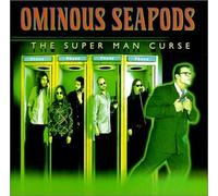 Ominous Seapods - Super Man Curse
