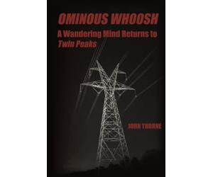 Ominous Whoosh: A Wandering Mind Returns to Twin Peaks