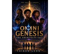 Omni Genesis: The Architects Fall: 3 (The Omni Genesis Trilogy)