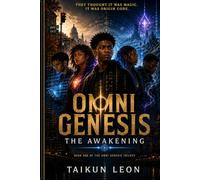 Omni Genesis: The Awakening (The Omni Genesis Trilogy)