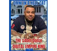 Omni in a Hell Cat THE $40m Dollar Digital Empire KING: “From Firesticks to Fed Time: The Hustler’s Blueprint” (How to get Rich Scamming)