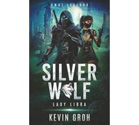 Omni Legends - Silver Wolf: Lady Libra: 4 (Silver Wolf Mercenary Series (English))