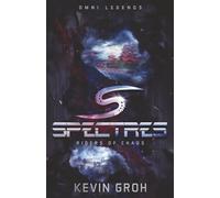 Omni Legends - Spectres: Riders of Chaos: 3 (Spectres Series)