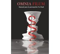 OMNIA FILUM: Manual para la percepción No Dual