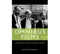 [(Omnibus Films: Theorizing Transauthorial Cinema)] [Author: Author David Scott Diffrient] published on (July, 2014)