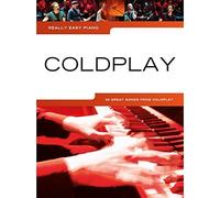 Coldplay: Really Easy Piano Songbook for Beginners | Easy Piano Sheet Music Collection with Lyrics and Chord Symbols | 25 Classic Songs Including Clocks, Viva La Vida, Fix You and Yellow