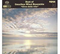 Omnibus Wind Ensemble - Circo Della Vita: Best Of Omnibus Wind Ensemble