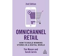 Omnichannel Retail: How to Build Winning Stores in a Digital World
