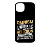Omnismus Faith Truth Findet Man In Allen Religions Case for iPhone 15 Plus