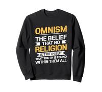 Omnismus Faith Truth Findet Man In Allen Religions Sweatshirt