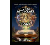 Omnist Witchcraft: Book 2 - Philosophy and Reflection (The Omnist Circle Series)
