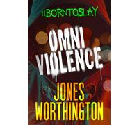 OMNIVIOLENCE: #Born to Slay