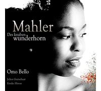 Omo Bello / Julien Guenebaut / Etsuko Hirose - Mahler: Des Knaben Wunderhorn