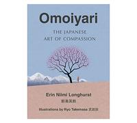 Omoiyari: The Japanese Art of Compassion